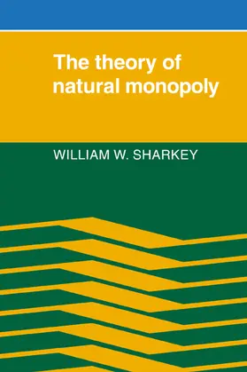 Sharkey |  The Theory of Natural Monopoly | Buch |  Sack Fachmedien