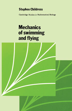 Childress |  Mechanics of Swimming and Flying | Buch |  Sack Fachmedien