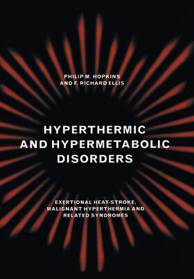 Ellis / Hopkins |  Hyperthermic and Hypermetabolic Disorders | Buch |  Sack Fachmedien