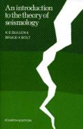 Bullen / Bolt |  An Introduction to the Theory of Seismology | Buch |  Sack Fachmedien