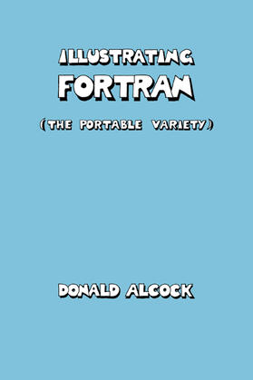 Alcock |  Illustrating FORTRAN | Buch |  Sack Fachmedien