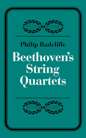 Radcliffe |  Beethoven's String Quartets | Buch |  Sack Fachmedien