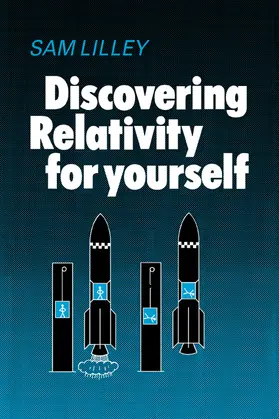 Lilley |  Discovering Relativity Yrse | Buch |  Sack Fachmedien