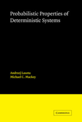 Lasota / Mackey |  Probabilistic Properties of Deterministic Systems | Buch |  Sack Fachmedien