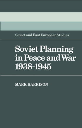 Harrison |  Soviet Planning in Peace and War, 1938-1945 | Buch |  Sack Fachmedien