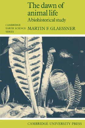 Glaessner |  The Dawn of Animal Life | Buch |  Sack Fachmedien