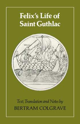 Colgrave |  Felix's Life of Saint Guthlac | Buch |  Sack Fachmedien