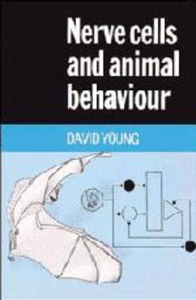 Young |  Nerve Cells and Animal Behaviour | Buch |  Sack Fachmedien