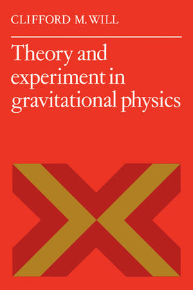 Will |  Theory and Experiment in Gravitational Physics | Buch |  Sack Fachmedien