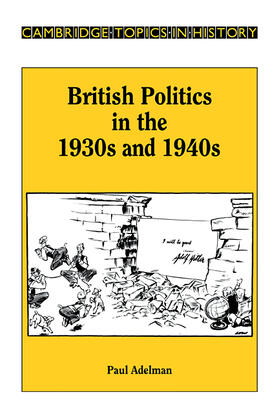 Adelman / Brown / Daniels |  British Politics in the 1930s and 1940s | Buch |  Sack Fachmedien