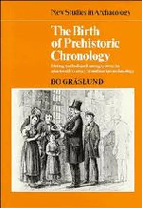 Bo Graslund / Gräslund |  The Birth of Prehistoric Chronology | Buch |  Sack Fachmedien