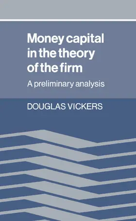 Vickers |  Money Capital in the Theory of the Firm | Buch |  Sack Fachmedien