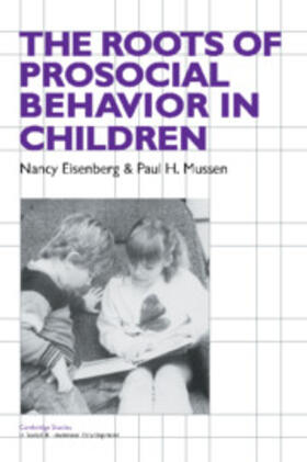 Eisenberg / Mussen / Shantz |  The Roots of Prosocial Behavior in Children | Buch |  Sack Fachmedien