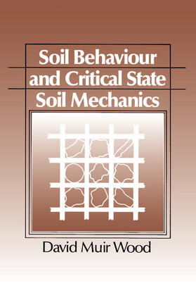 Wood |  Soil Behaviour and Critical State Mechanics | Buch |  Sack Fachmedien