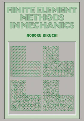Kikuchi |  Finite Element Methods in Mechanics | Buch |  Sack Fachmedien