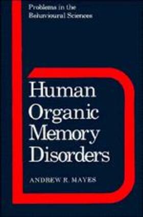 Mayes |  Human Organic Memory Disorders | Buch |  Sack Fachmedien