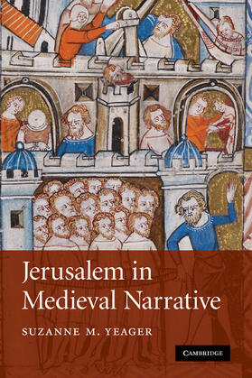 Yeager |  Jerusalem in Medieval Narrative | Buch |  Sack Fachmedien