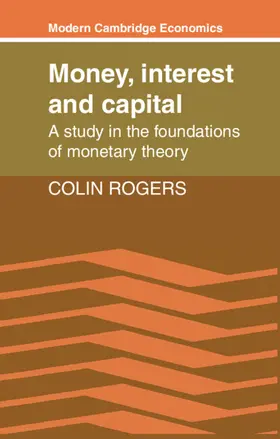 Rogers |  Money, Interest and Capital | Buch |  Sack Fachmedien