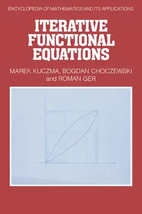 Kuczma / Ger / Choczewski |  Iterative Functional Equations | Buch |  Sack Fachmedien