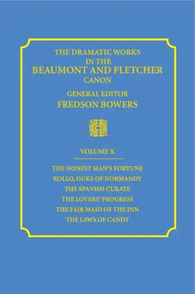 Beaumont / Fletcher / Bowers |  The Dramatic Works in the Beaumont and Fletcher Canon | Buch |  Sack Fachmedien