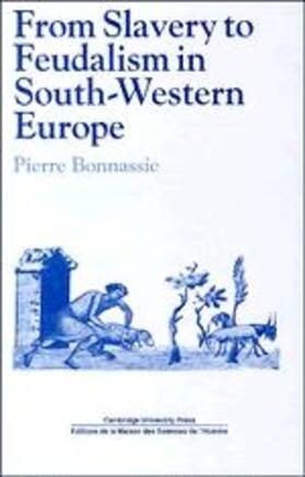 Bonnassie |  From Slavery to Feudalism in South-Western Europe | Buch |  Sack Fachmedien