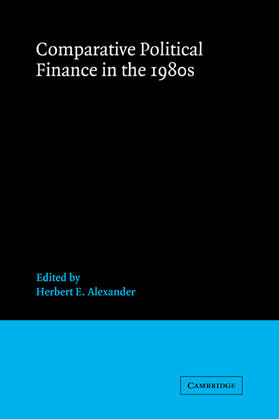 Alexander |  Comparative Political Finance in the 1980s | Buch |  Sack Fachmedien