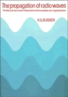 Budden |  The Propagation of Radio Waves | Buch |  Sack Fachmedien