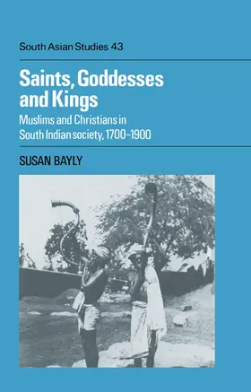 Bayly |  Saints, Goddesses and Kings | Buch |  Sack Fachmedien