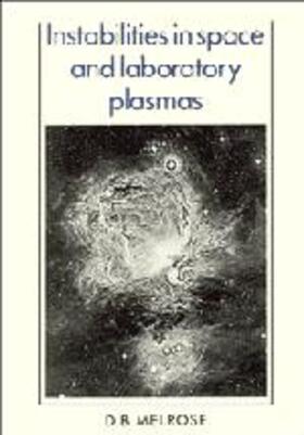 Melrose |  Instabilities in Space and Laboratory Plasmas | Buch |  Sack Fachmedien