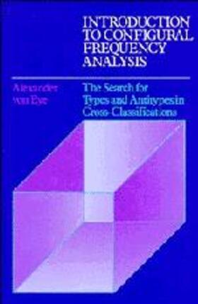 Eye |  Introduction to Configural Frequency Analysis: The Search for Types and Antitypes in Cross-Classification | Buch |  Sack Fachmedien