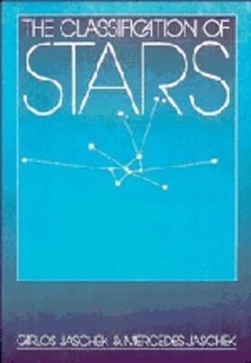 Jaschek |  The Classification of Stars | Buch |  Sack Fachmedien