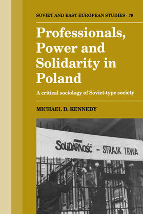 Kennedy |  Professionals, Power and Solidarity in Poland | Buch |  Sack Fachmedien