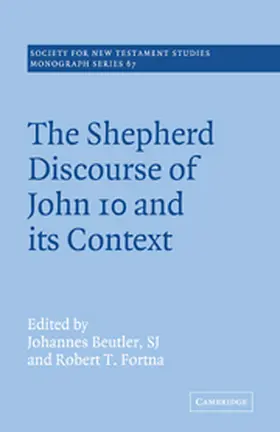 Beutler / Fortna |  The Shepherd Discourse of John 10 and its Context | Buch |  Sack Fachmedien