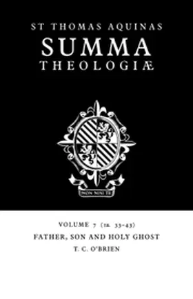 Aquinas / O'Brien |  Summa Theologiae: Volume 7, Father, Son and Holy Ghost | Buch |  Sack Fachmedien