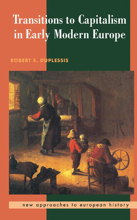 Duplessis |  Transitions to Capitalism in Early Modern Europe | Buch |  Sack Fachmedien