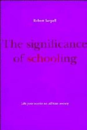 Serpell |  The Significance of Schooling | Buch |  Sack Fachmedien