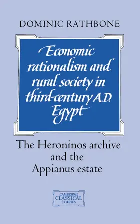 Rathbone |  Economic Rationalism and Rural Society in Third-Century AD Egypt | Buch |  Sack Fachmedien