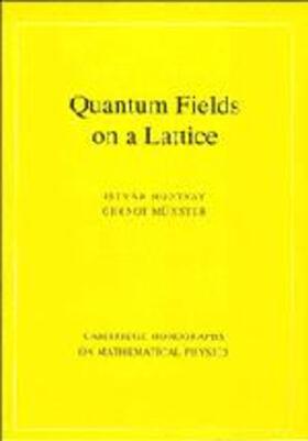 Montvay / Munster / Münster |  Quantum Fields on a Lattice | Buch |  Sack Fachmedien