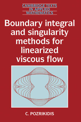 Pozrikidis / Ablowitz / Crighton |  Boundary Integral and Singularity Methods for Linearized Viscous Flow | Buch |  Sack Fachmedien