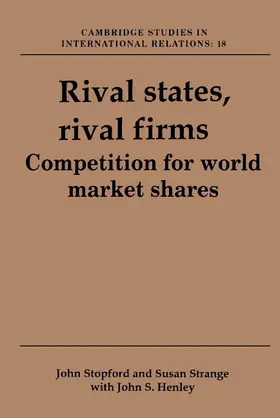 Stopford / Strange / Henley |  Rival States, Rival Firms | Buch |  Sack Fachmedien