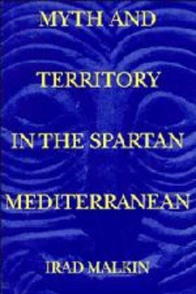 Malkin |  Myth and Territory in the Spartan Mediterranean | Buch |  Sack Fachmedien