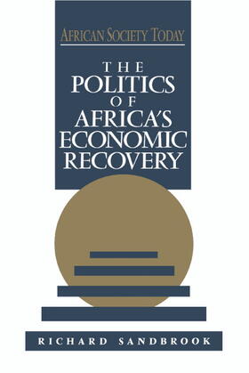 Sandbrook |  The Politics of Africa's Economic Recovery | Buch |  Sack Fachmedien