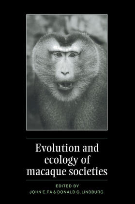 Fa / Lindburg |  Evolution and Ecology of Macaque Societies | Buch |  Sack Fachmedien