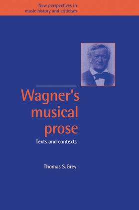 Grey |  Wagner's Musical Prose | Buch |  Sack Fachmedien