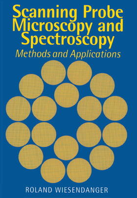 Wiesendanger |  Scanning Probe Microscopy and Spectroscopy | Buch |  Sack Fachmedien