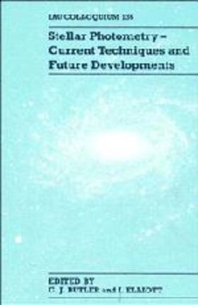 Butler / Elliott |  Stellar Photometry: Current Techniques and Future Developments | Buch |  Sack Fachmedien