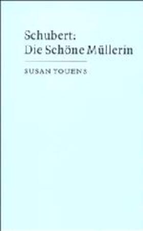 Youens |  Schubert, Die Schone Mullerin | Buch |  Sack Fachmedien