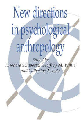 Lutz / Schwartz / White |  New Directions in Psychological Anthropology | Buch |  Sack Fachmedien