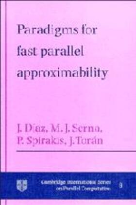 Díaz / Serna / Spirakis |  Paradigms for Fast Parallel Approximability | Buch |  Sack Fachmedien