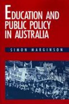 Marginson |  Education and Public Policy in Australia | Buch |  Sack Fachmedien